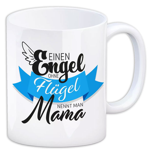 Kaffeebecher "Einen Engel ohne Flügel nennt man Mama" aus Keramik, 330ml